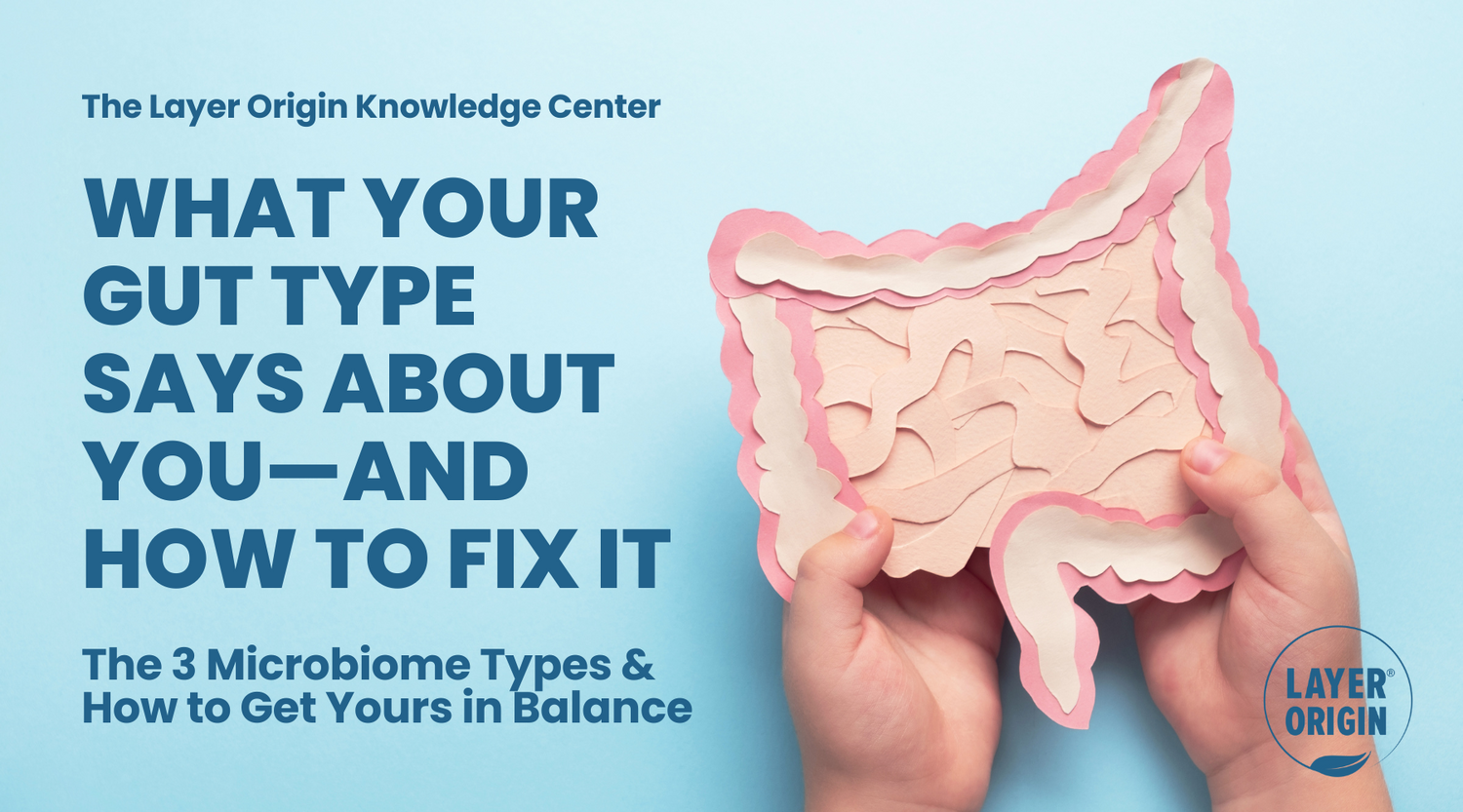 What Type of Gut Microbiome Do You Have—And How Can You Improve It?