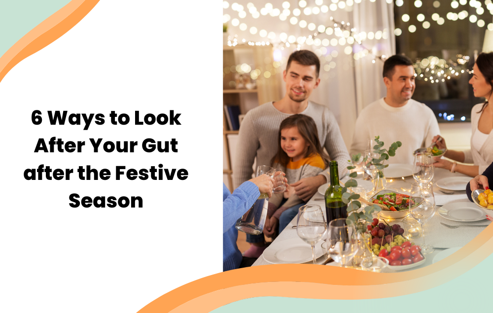 6 Ways to Look After Your Gut After the Festive Season