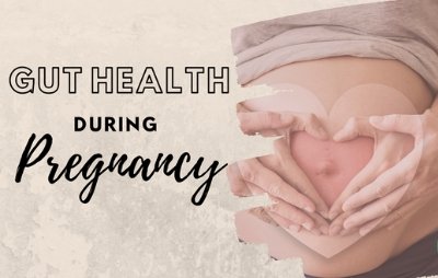 Gut health and pregnancy
