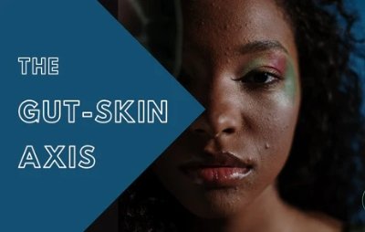 The Gut-Skin Axis: Why Maintaining Gut Health Should be Part of Your Beauty Routine - Layer Origin Nutrition