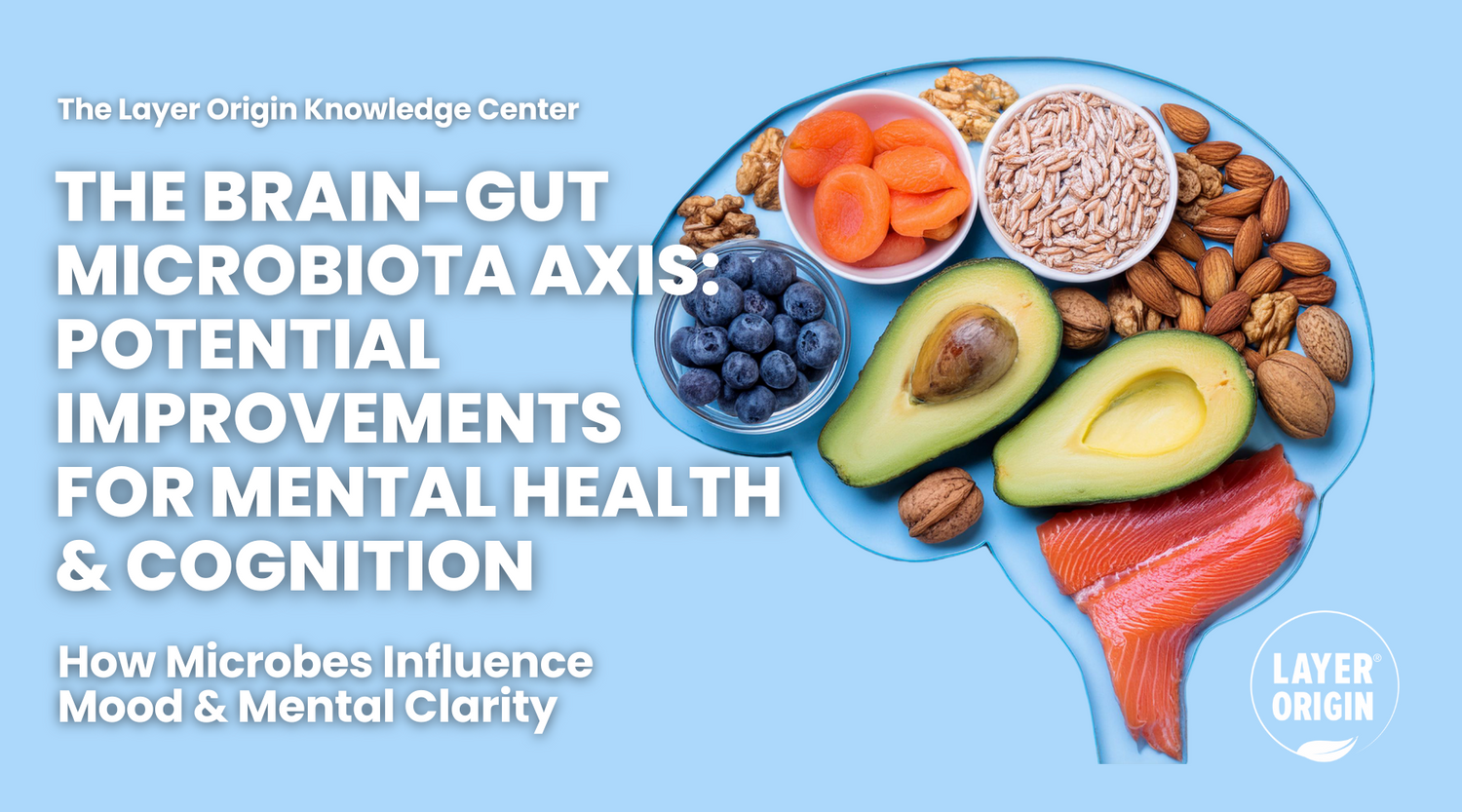 The Brain-Gut Microbiota Axis: Potential Improvements for Mental Health and Cognition
