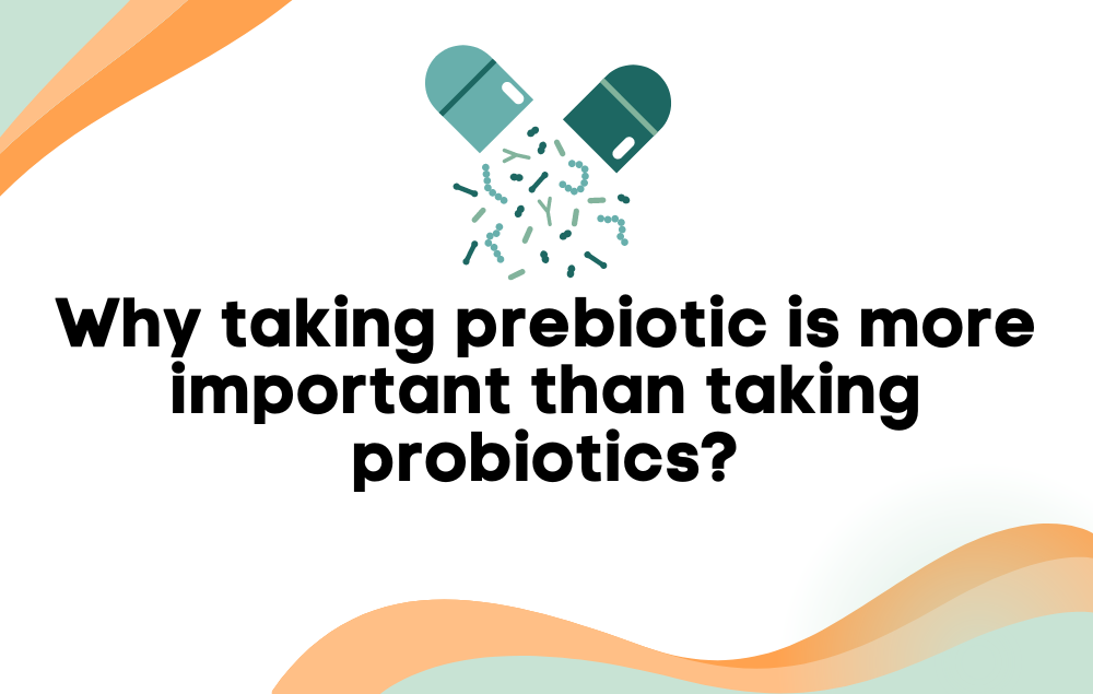 Why taking prebiotic is more important than taking probiotics; What is fiber, and why is it important for health?