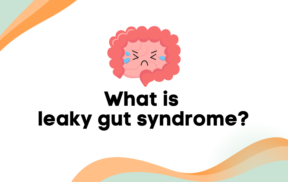 What is leaky gut syndrome?