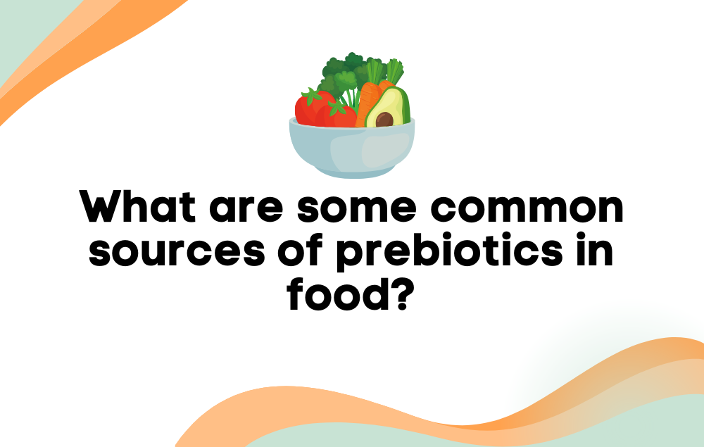 what-are-some-common-sources-of-prebiotics-in-food-layer-origin