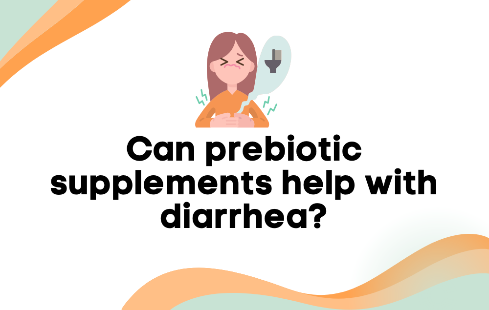The Benefits of Prebiotic Supplements for Diarrhea Relief Layer