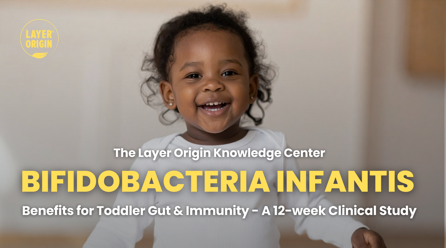 Bifidobacterium infantis Benefits for Toddler Gut & Immunity - A 12-week Clinical Study