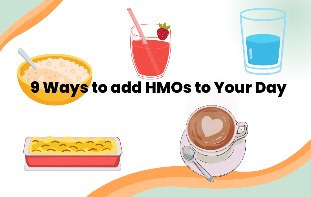 9 ways to add HMOs to your day