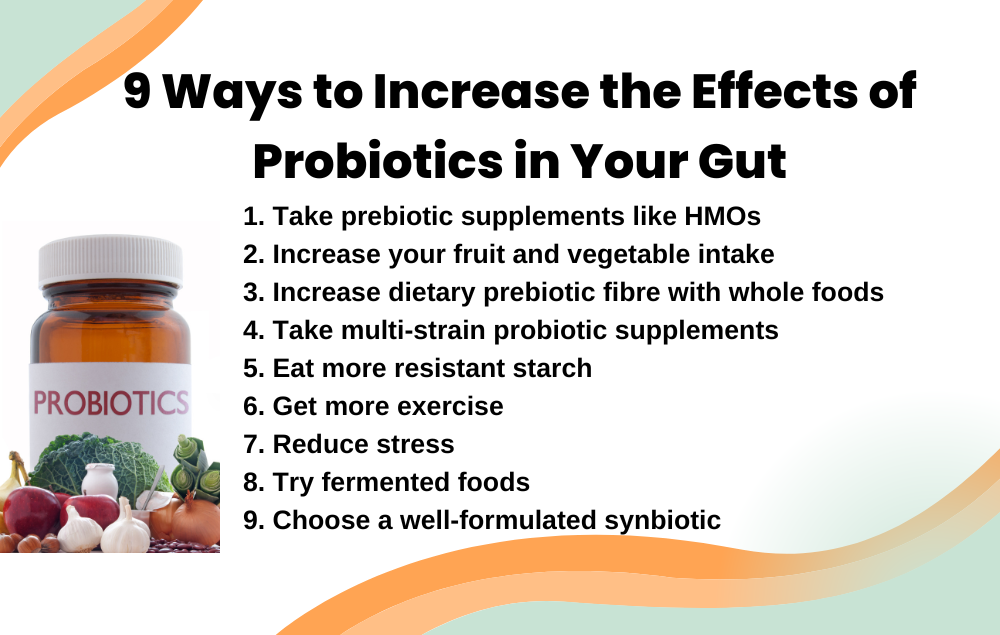 9 Ways to Increase the Effects of Probiotics in Your Gut