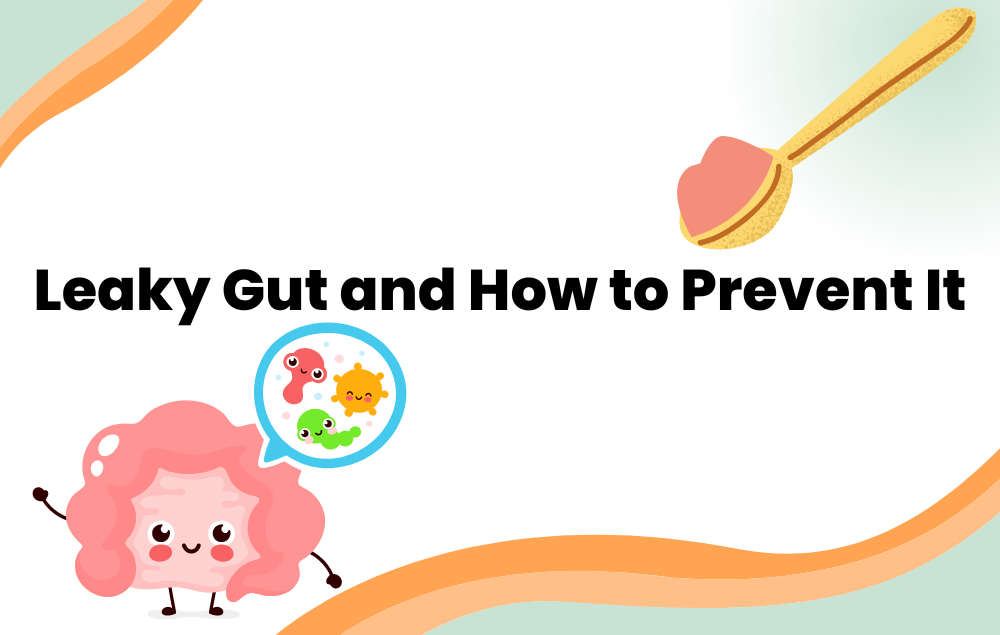 A Comprehensive Guide to Leaky Gut and What You Can Do to Prevent It