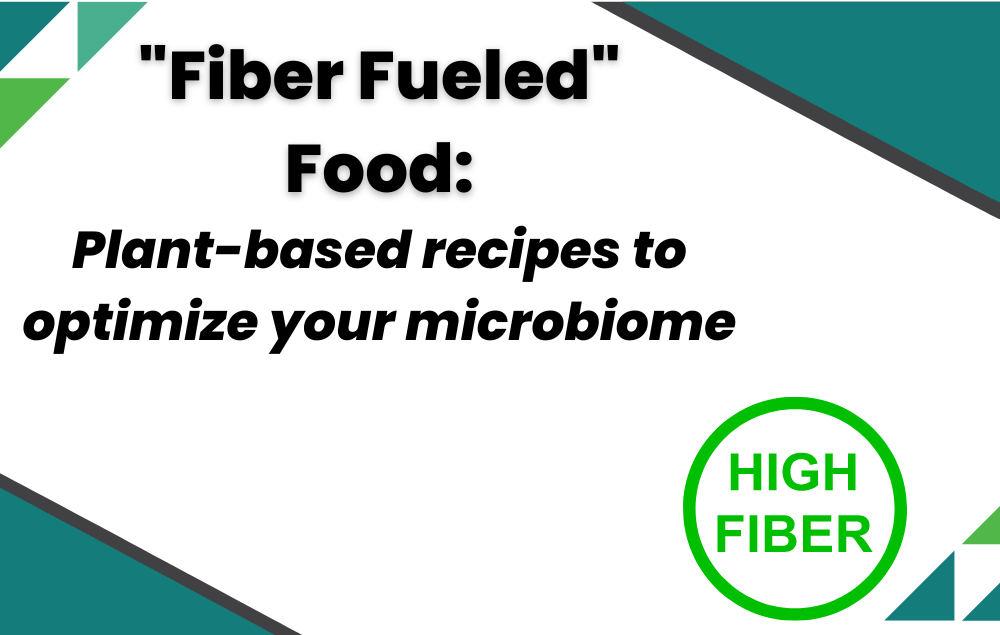 Fiber Fueled Food recipes 