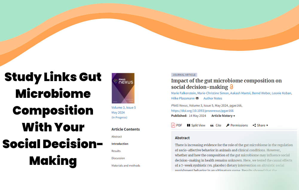 New Study Links Gut Microbiome Composition With Your Social Decision-Making