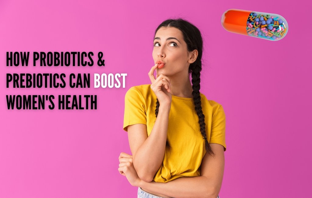 How probiotics and prebiotics can boost women’s health - Layer Origin Nutrition