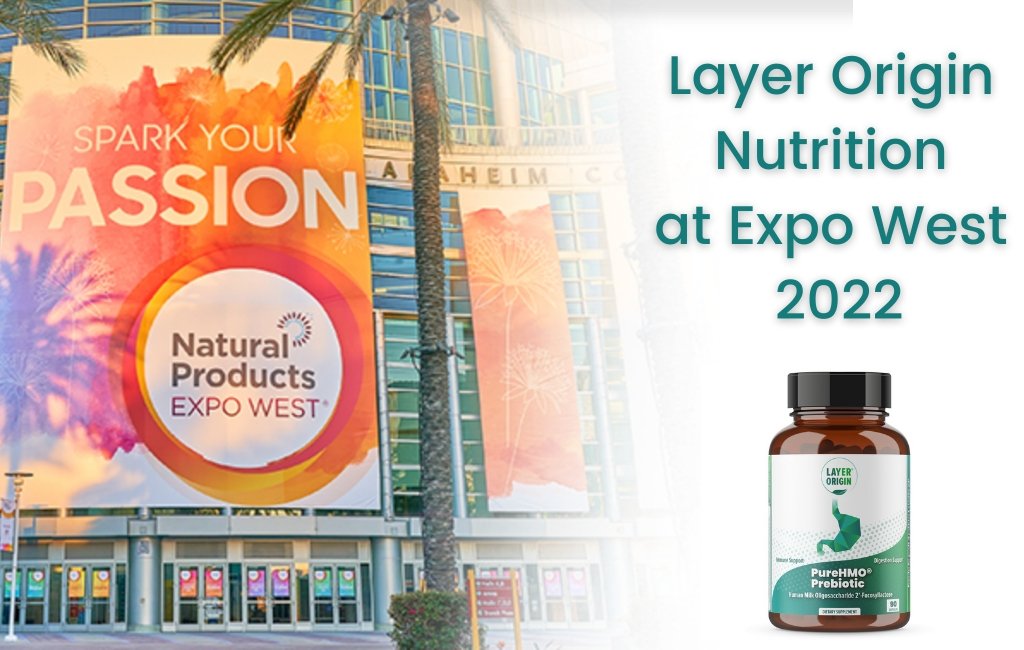Presenting HMO Prebiotics at Natural Products Expo West 2022 - Layer Origin Nutrition